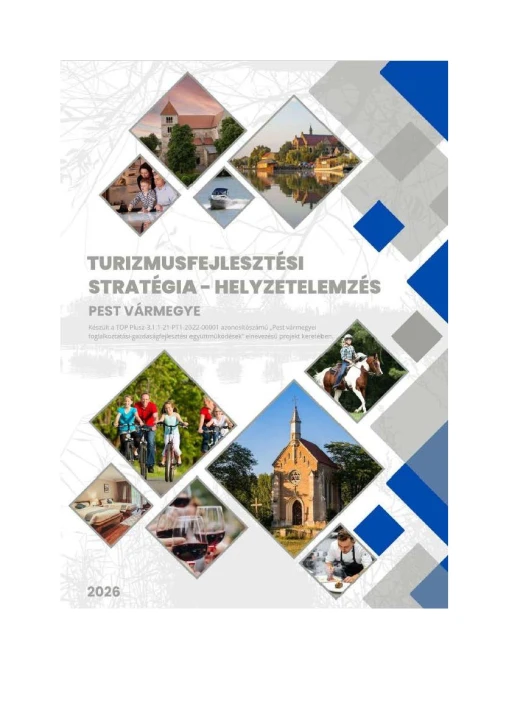 Turizmus fejlesztési stratégia - helyzetelemzés munkarész_Pest vármegye_MUNKAANYAG