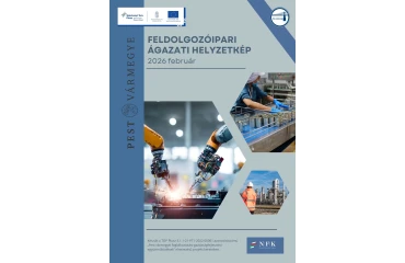 Megjelent Pest Vármegye Feldolgozóipari ágazati helyzetkép elemzése befektetők részére.