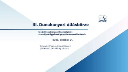 Dunakanyari állásbörze – Megváltozott munkaképességű és személyes figyelmet igénylő munkavállalóknak