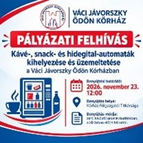 Pályázati felhívás: Kombinált kávé-, snack- és hidegital-automaták kihelyezése és üzemeltetése a Váci Jávorszky Ödön Kórházban