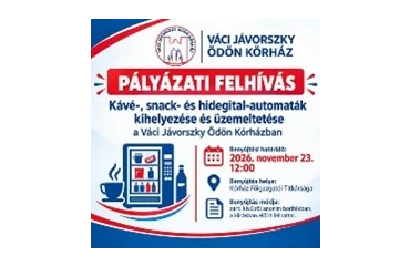 Pályázati felhívás: Kombinált kávé-, snack- és hidegital-automaták kihelyezése és üzemeltetése a Váci Jávorszky Ödön Kórházban