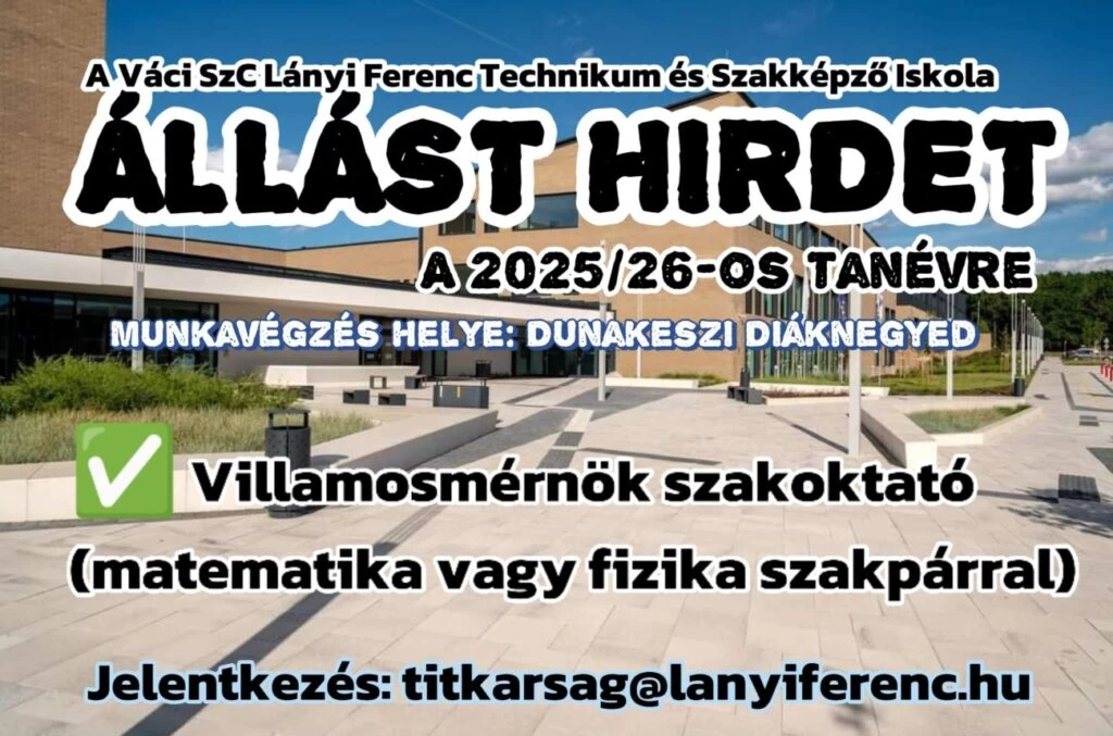 Villamosmérnökként taníthat hazánk legmodernebb középiskolájában