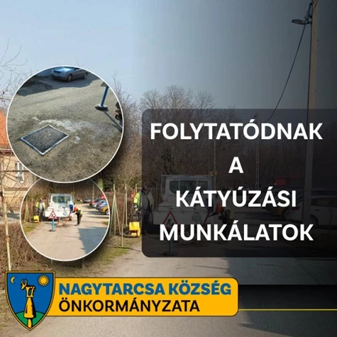 Folytatódnak a kátyúzási munkálatok Nagytarcsán